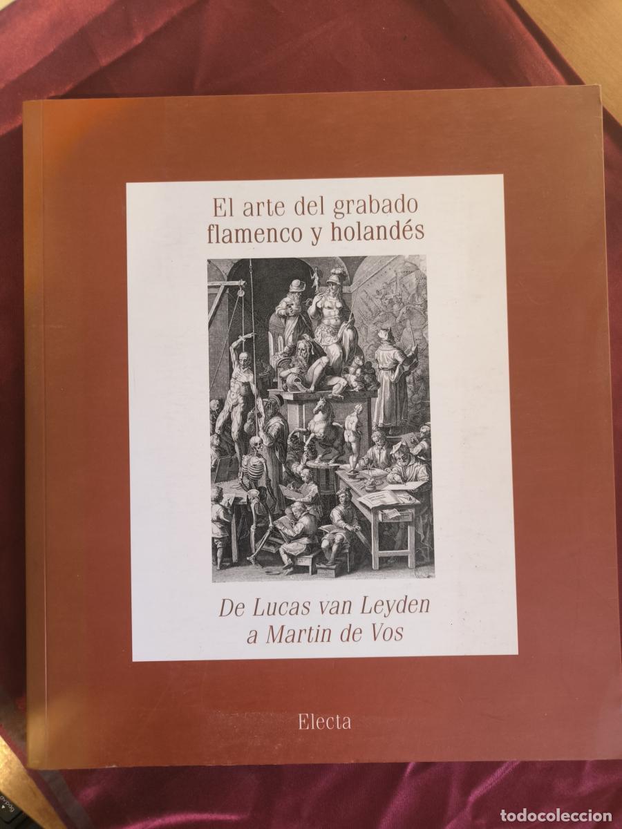 Libros: El arte del grabado flamenco y holand&eacute;s: De Lucas van Leyden a Martin de Vos. - Concha Huidobro Sa