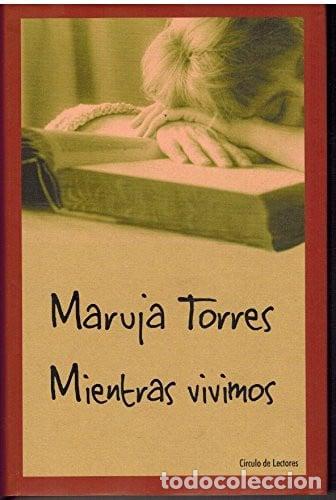 Libros: Mientras vivimos - Maruja Torres