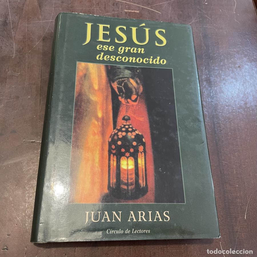 Libri di seconda mano: Jes&uacute;s ese gran desconocido - Juan Arias