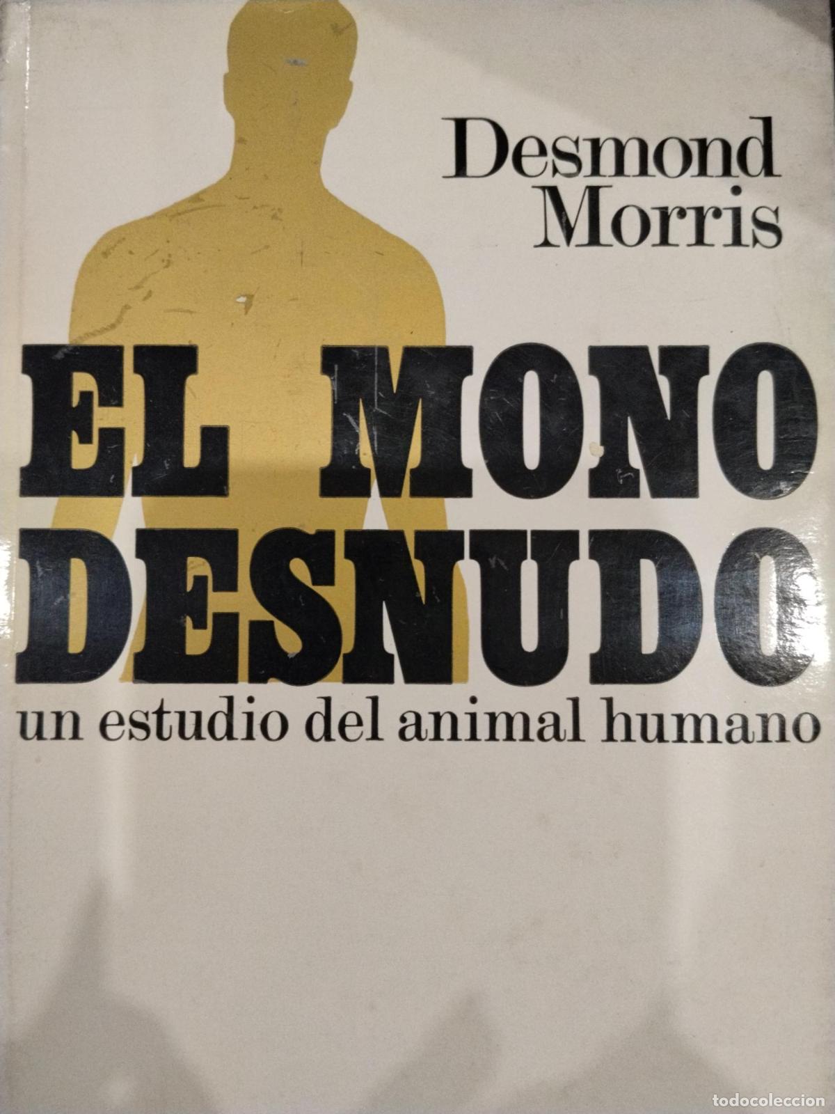 Libros: El mono desnudo: un estudio del animal humano - Desmond Morris