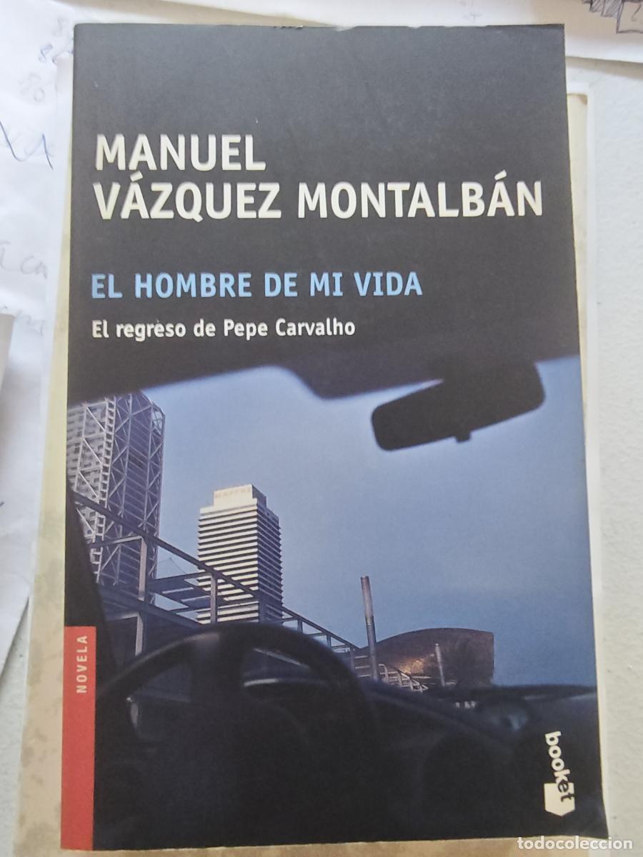 Libri di seconda mano: El hombre de mi vida - Manuel V&aacute;zquez Montalb&aacute;n