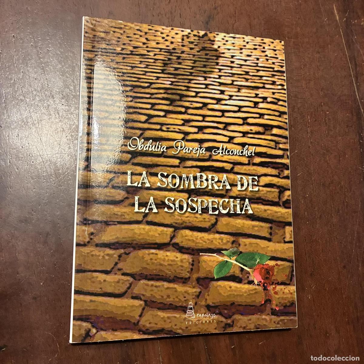 Libri di seconda mano: La sombra de la sospecha - Obdulia Pareja Alconchel