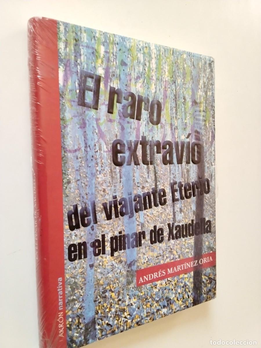Libros: Andr&eacute;s Mart&iacute;nez Oria - El raro extrav&iacute;o del viajante Eterio en el pinar de Xaudella