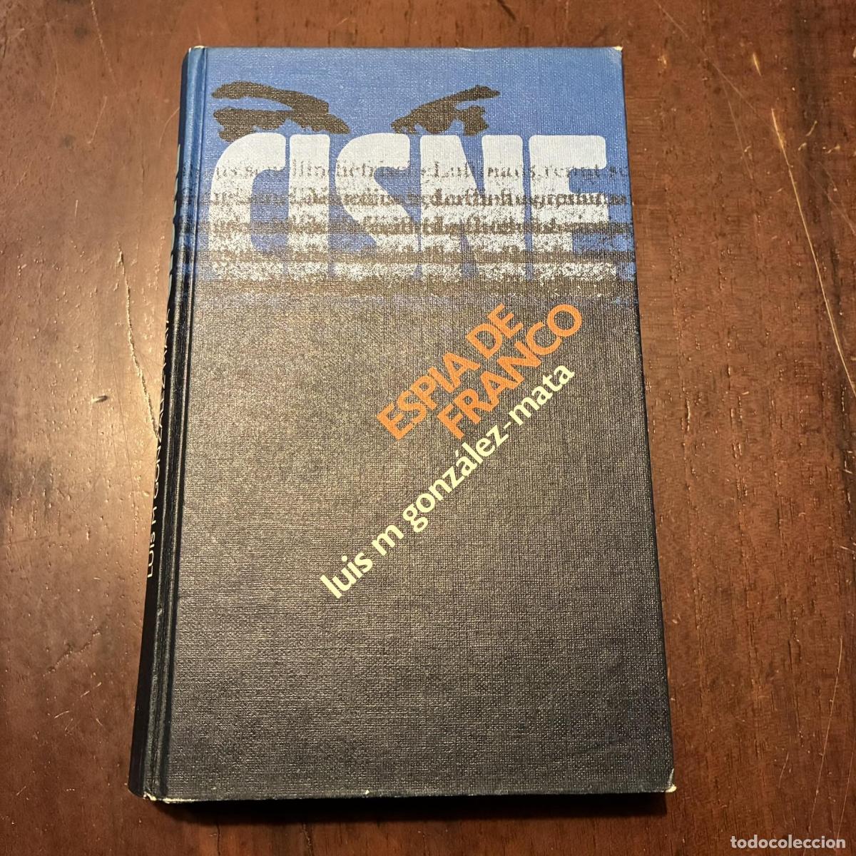 books: Cisne. Esp&iacute;a de Franco - Luis M. Gonz&aacute;lez-Mata