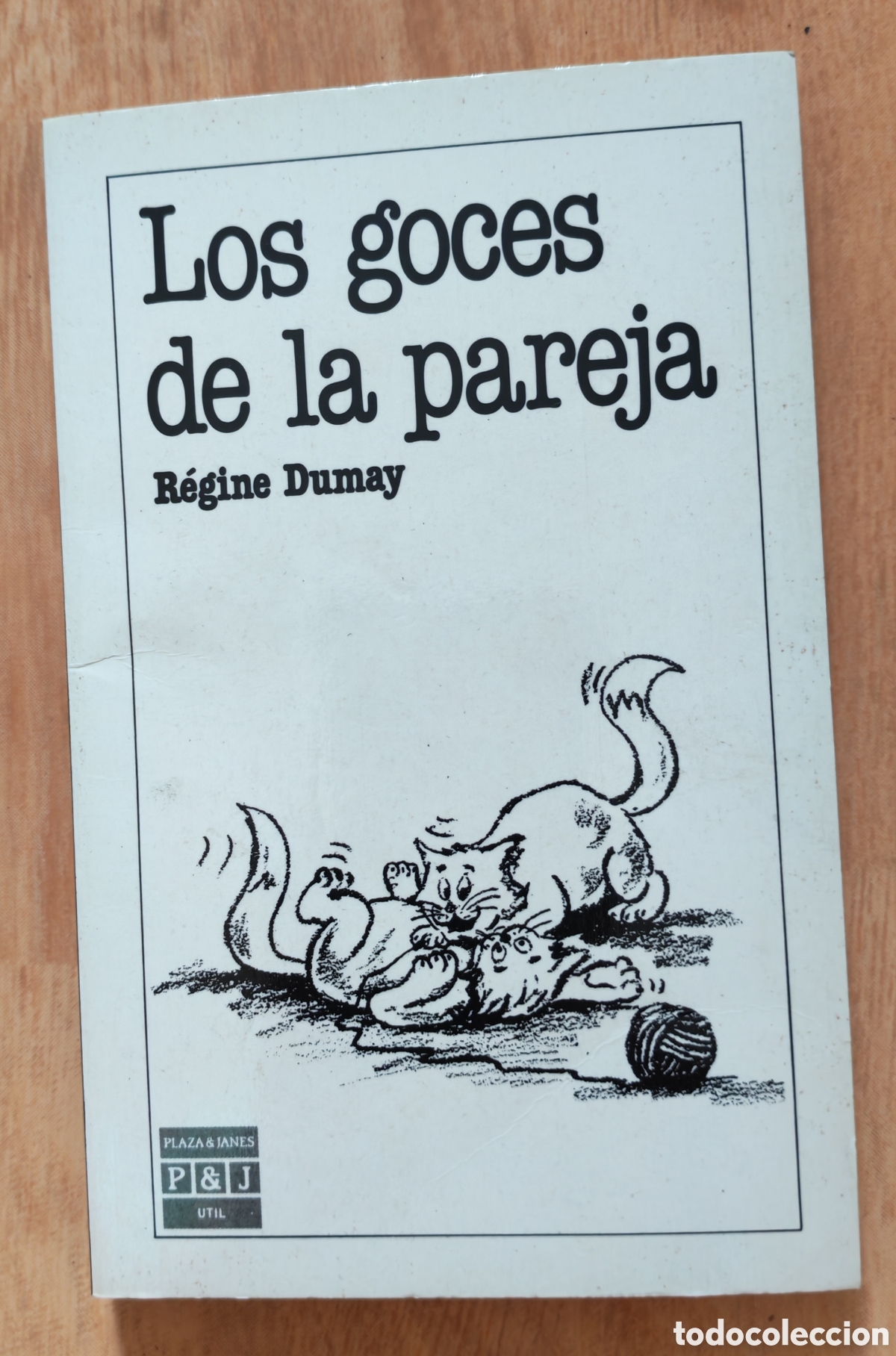 Libros: Los goces de la pareja - R&eacute;gine Dumay - impecable