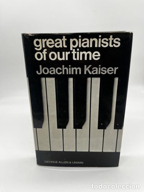 Libros: KAISER, Joachim. - Great pianists of our time.
