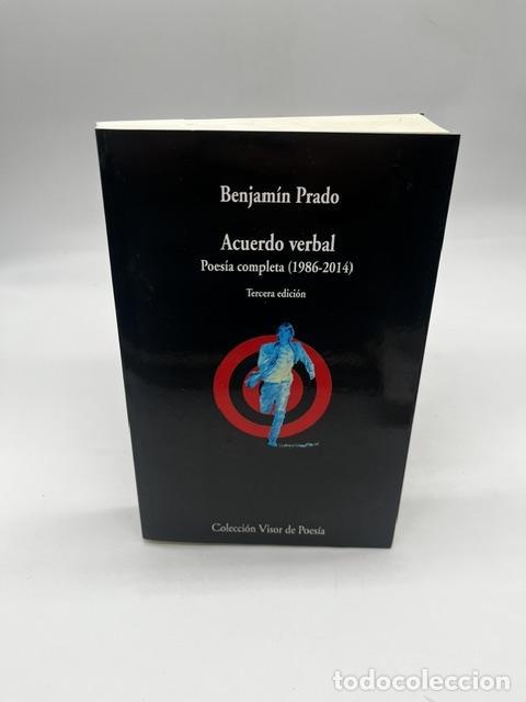 Libros: PRADO, Benjam&iacute;n - Acuerdo verbal. Poes&iacute;a completa (1986-2014).
