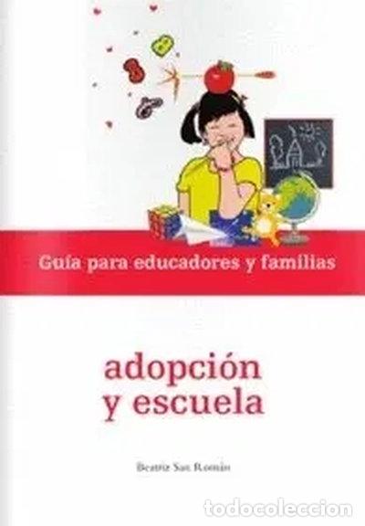 Libri di seconda mano: Adopci&oacute;n y escuela - Gu&iacute;a para educadores y familias- 9788461215393