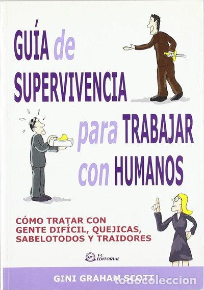 Libros: Gu&iacute;a de supervivencia para trabajar con humanos- 9788496169456