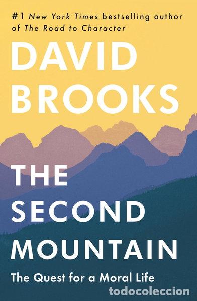 Livres: The Second Mountain: The Quest for a Moral Life- 9780812993264