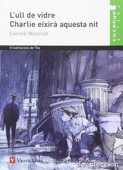 Livres: L'ull de vidre. Charlie eixir&agrave; aquesta nit- 9788431690007