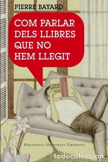Livres: Com parlar dels llibres que no hem llegit- 9788497872904