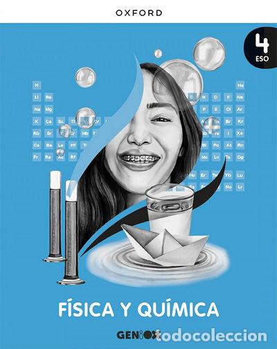 Libros: F&iacute;sica y Qu&iacute;mica 4&ordm; ESO. Libro del estudiante. GENiOX- 9780190539870