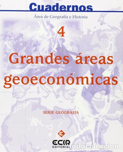 Libros: Cuaderno serie geograf&iacute;a: Grandes &aacute;reas geoecon&oacute;micas n&ordm; 4- 9788470650376