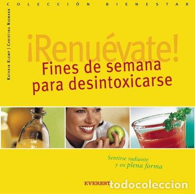 Libros: &iexcl;Renu&eacute;vate! Fines de semana para desintoxicarse- 9788424184711