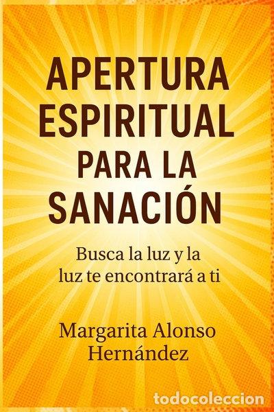 B&uuml;cher: Apertura espiritual para la sanaci&oacute;n- 9798284537190