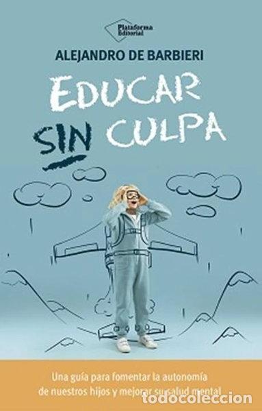 Libros: Educar sin culpa- 9788410243774