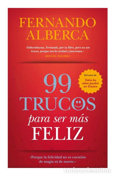 Libros: 99 Trucos Para Ser M&aacute;s Feliz- 9788416100224
