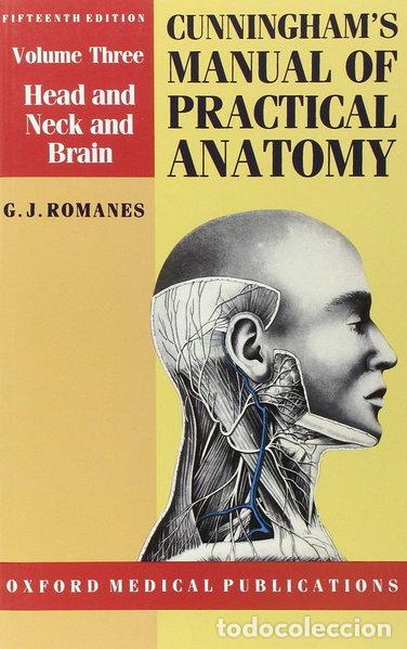Libros: Cunningham's Manual of Practical Anatomy: Volume 3. Head and Neck and Brain- 9780192631404