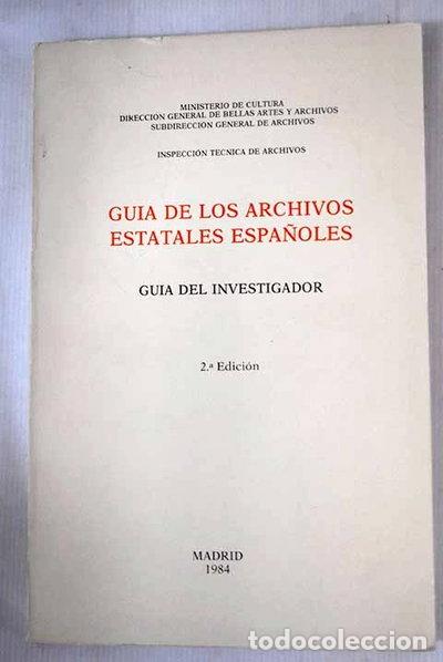 Libros: Gu&iacute;a de los archivos estatales espa&ntilde;oles- 9788450506525