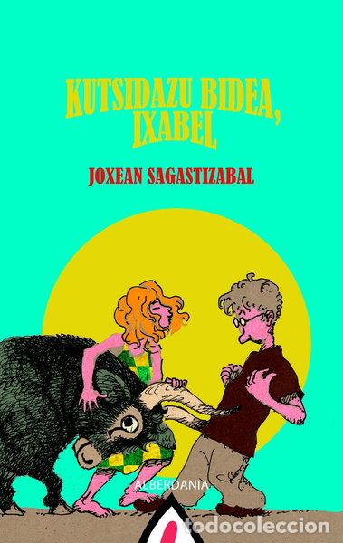 Libros: Kutsidazu bidea, Ixabel- 9788498689068