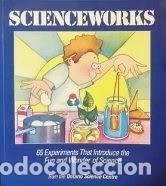 Libri di seconda mano: Scienceworks: 65 Experiments That Introduce The Fun And Wonder Of Science- 9780201167801