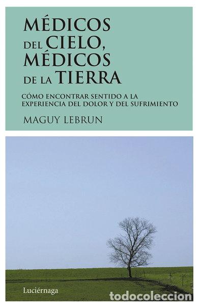 Livres: M&eacute;dicos del cielo, m&eacute;dicos de la tierra- 9788487232008