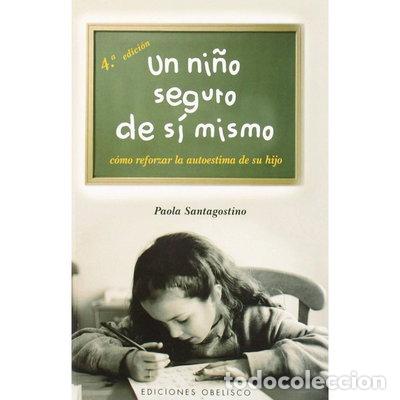 Libros: Un ni&ntilde;o seguro de s&iacute; mismo- 9788497772044