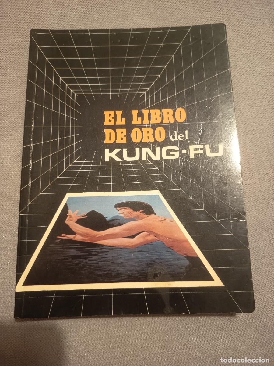 Libros: El libro de oro del kung-fu. Adolfo P&eacute;rez 1ed. 1985. Ilustrado. R&uacute;stica. Artes marciales.