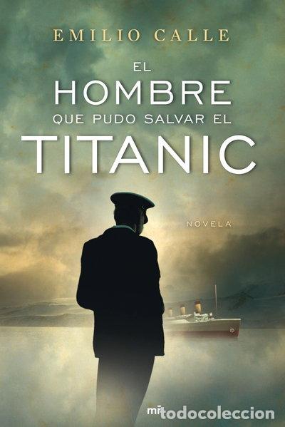 Libros: El hombre que pudo salvar el Titanic- 9788427036468