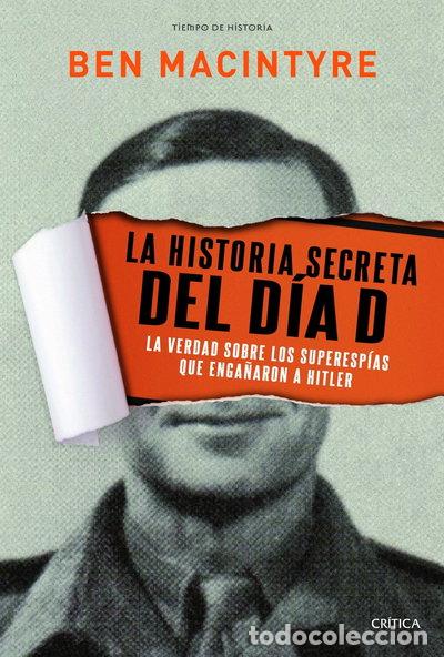 Libros: La historia secreta del D&iacute;a D- 9788498925234