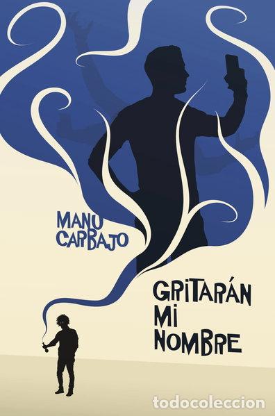 Libros: Gritar&aacute;n mi nombre- 9788491224105