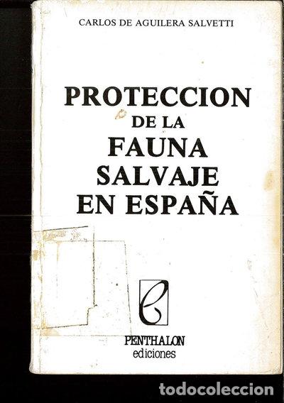 Libros: Protecci&oacute;n de la fauna salvaje en Espa&ntilde;a- 9788486411121