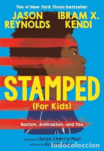 Livres: Stamped (For Kids): Racism, Antiracism, and You- 9780316167512