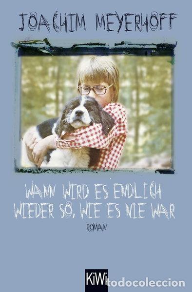Livres: Wann wird es endlich wieder so, wie es nie war- 9783462046816
