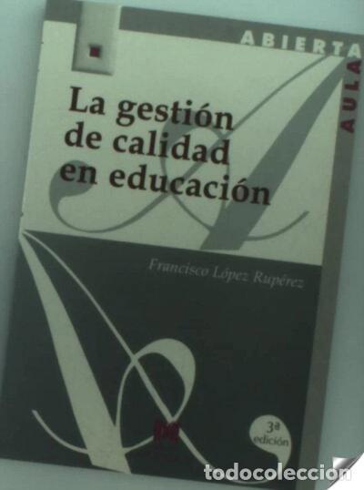 Libros: La gesti&oacute;n de calidad en educaci&oacute;n- 9788471336316