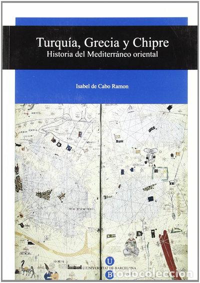 B&uuml;cher: Turqu&iacute;a, Grecia y Chipre. Historia del Mediterr&aacute;neo oriental- 9788447529674