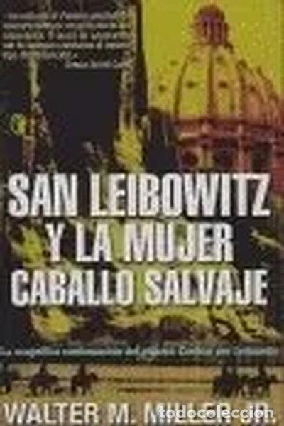 Libri di seconda mano: San Leibowitz y la mujer caballo salvaje- 9788466617383