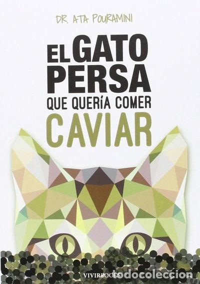 Libros: El gato persa que quer&iacute;a comer caviar- 9788494289828