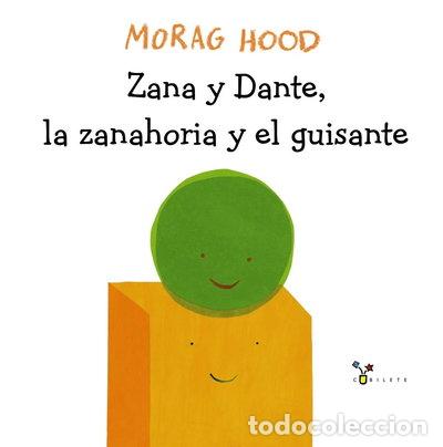Libros: Zana y Dante, la zanahoria y el guisante- 9788469624098