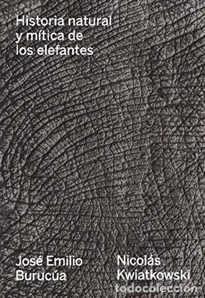 books: Historia natural y m&iacute;tica de los elefantes- 9789874161222