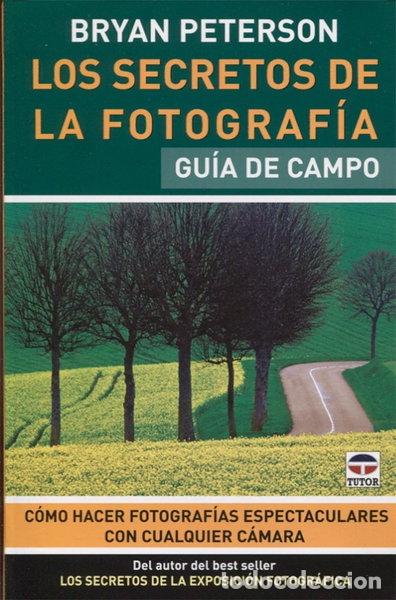 Libros: Los secretos de la fotograf&iacute;a. Gu&iacute;a de campo- 9788479028350