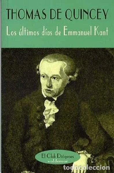 Libros: Los &uacute;ltimos d&iacute;as de Emmanuel Kant- 9788477023272