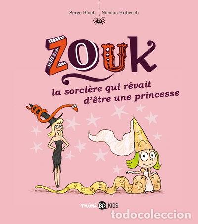 Libros: Zouk, Tome 05: La sorci&egrave;re qui r&ecirc;vait d'&ecirc;tre une princesse- 9782747071147