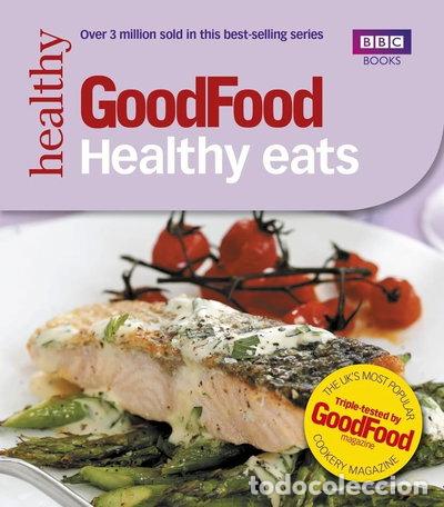 Libros: Good Food: Healthy Eats: Triple-tested Recipes- 9781846075667