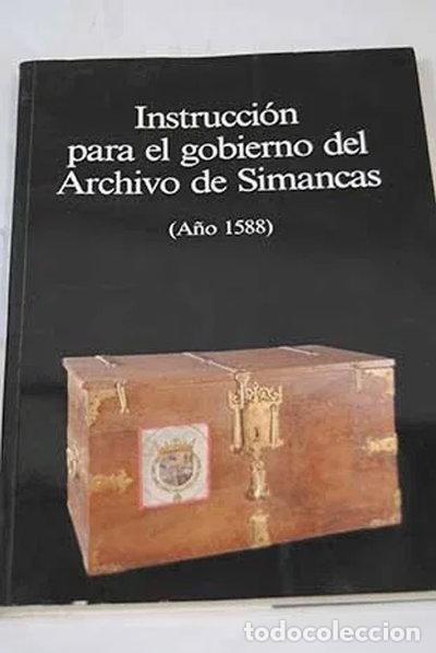 Livros em segunda m&atilde;o: Instrucci&oacute;n para el gobierno del Archivo de Simancas- 9788474835601