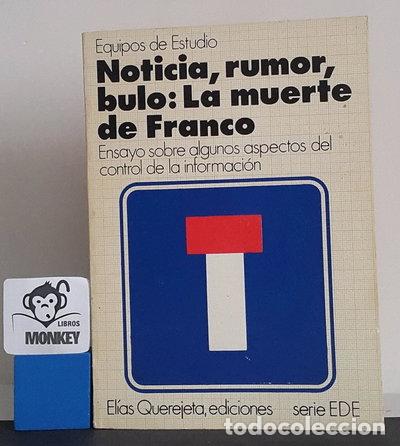 Libros: Noticia, rumor, bulo, la muerte de Franco- 9788485279036