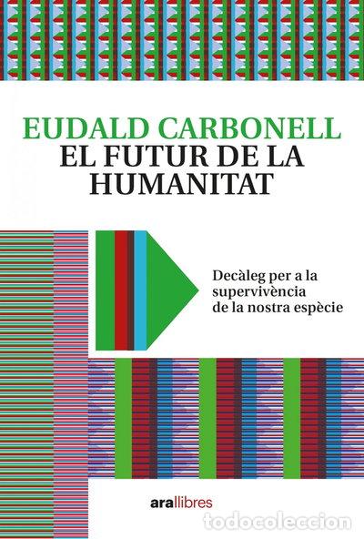 B&uuml;cher: El futur de la humanitat- 9788418928604