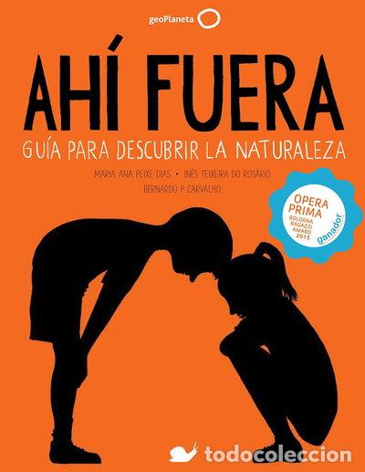 Libri di seconda mano: Ah&iacute; fuera. Gu&iacute;a para descubrir la naturaleza- 9788408152279