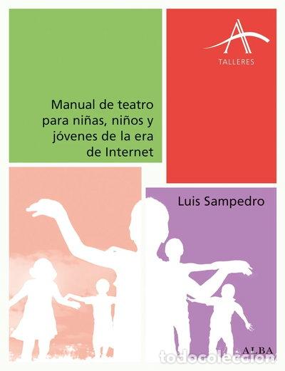 Livres: Manual de teatro para ni&ntilde;as, ni&ntilde;os y j&oacute;venes de la era de Internet- 9788490652015